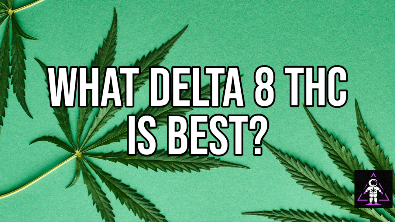What Delta 8 THC is best in 2023