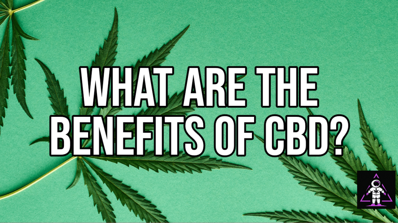 MyDeltaEight.com Blog Post - What are the Benefits of CBD?